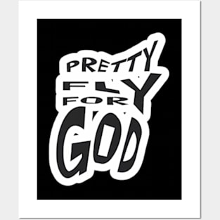 Pretty Fly For God Posters and Art